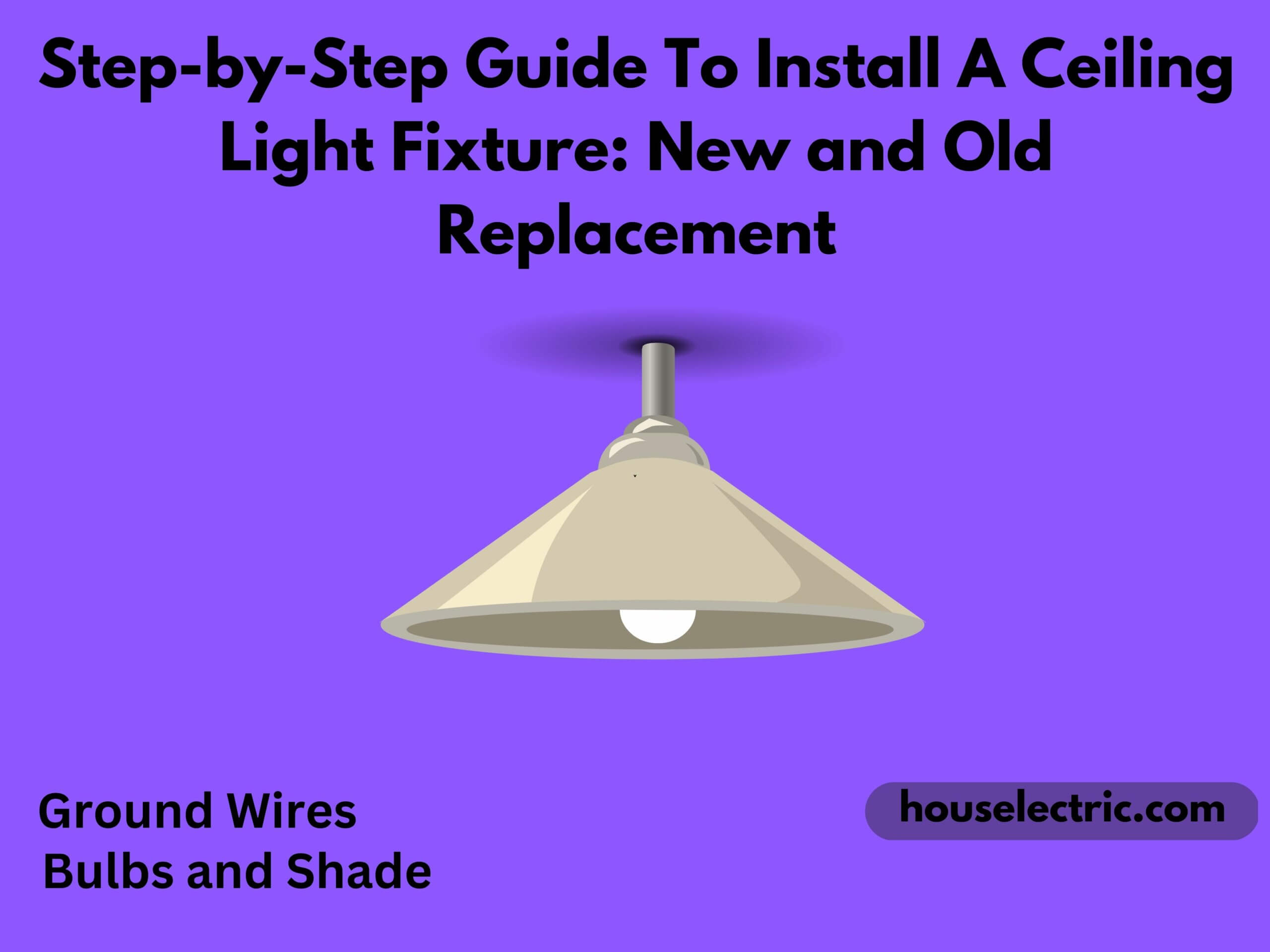 Install A Ceiling Light Fixture